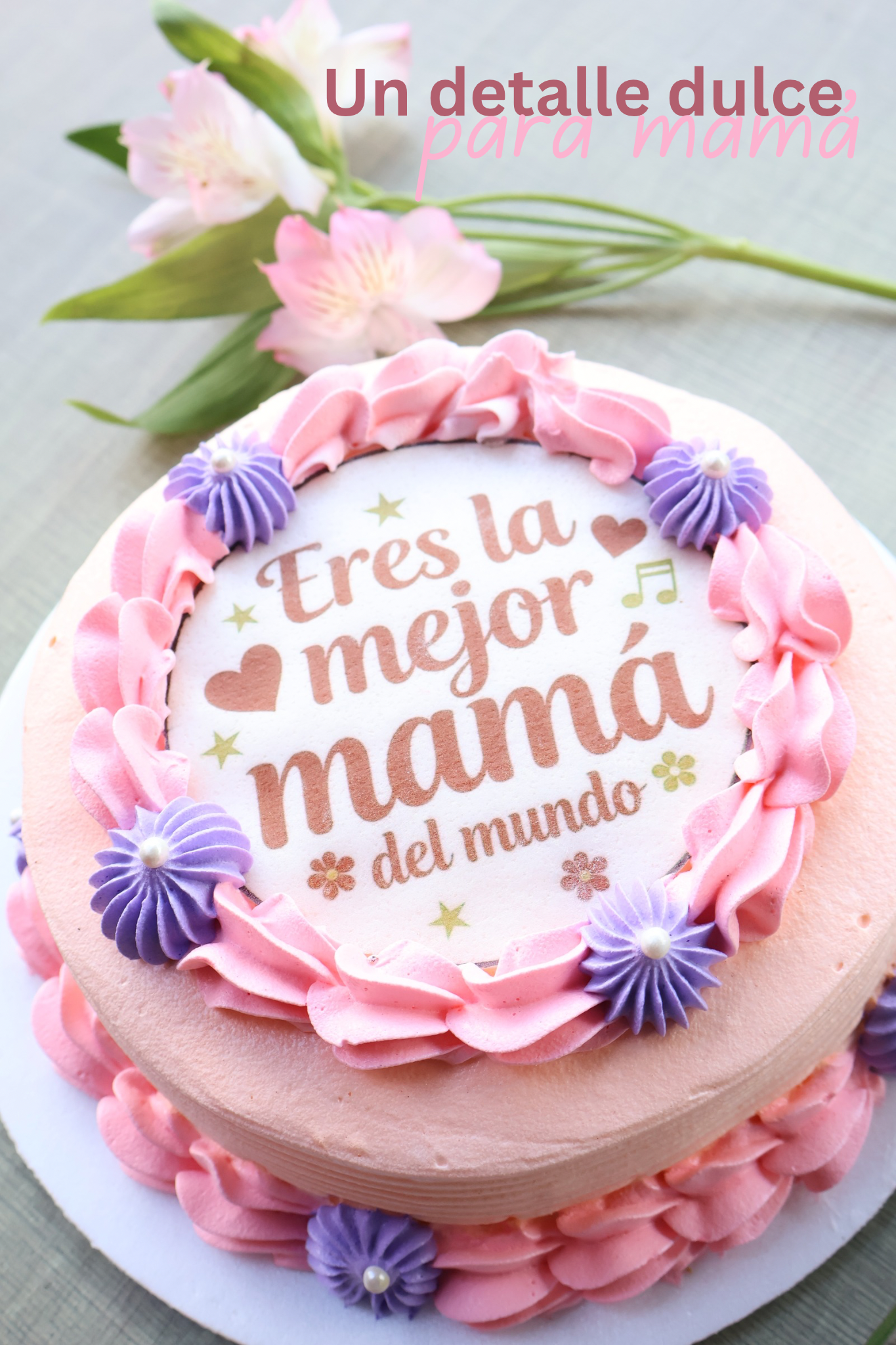 TORTA DIA DE LA MADRE MENSAJE COMESTIBLE